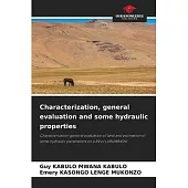 Characterization, general evaluation and some hydraulic properties