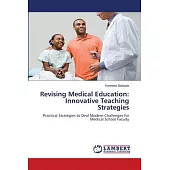 Revising Medical Education: Innovative Teaching Strategies