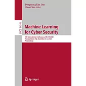 Machine Learning for Cyber Security: 5th International Conference, Ml4cs 2023, Yanuca Island, Fiji, December 4-6, 2023, Proceedings