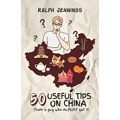 50 Useful Tips On China