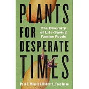 Plants for Desperate Times: The Diversity of Life-Saving Famine Foods