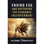 Ending Esg and Restoring the Economic Enlightenment