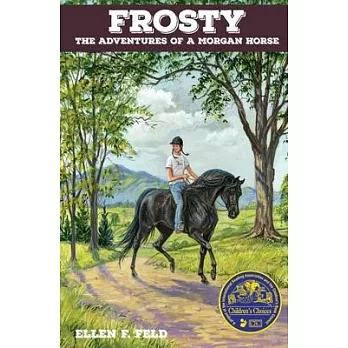 Frosty: The Adventures of a Morgan Horse