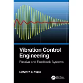 Vibration Control Engineering: Passive and Feedback Systems