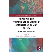 Populism and Educational Leadership, Administration and Policy: International Perspectives