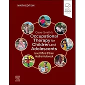 Case-Smith’s Occupational Therapy for Children and Adolescents