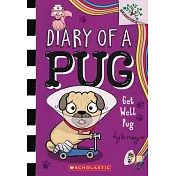 Get Well, Pug: A Branches Book (Diary of a Pug #12)