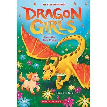 Eloise the Flame Dragon (Dragon Girls #16)