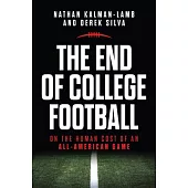 The End of College Football: On the Human Cost of an All-American Game