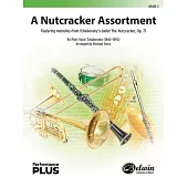 A Nutcracker Assortment: Featuring Melodies from Tchaikovsky’s Ballet the Nutcracker, Op. 71, Conductor Score & Parts