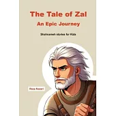 The Tale of Zal - An Epic Journey: Shahnameh Stories for Kids