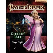 Pathfinder Adventure Path: Stage Fright (Curtain Call 1 of 3) (P2)