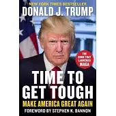Time to Get Tough: Make America Great Again