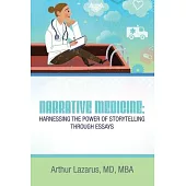 Narrative Medicine: Harnessing the Power of Storytelling through Essays