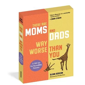 There Are Moms and Dads Way Worse Than You (Boxed Set): A Gift Set for Incredible Parents