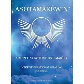 Asotamâkêwin: Sacred vow that one makes