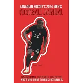 Canadian Soccer’s 2024 Men’s Football Annual