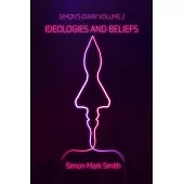Simon’s Diary Volume Two - Ideologies and Beliefs