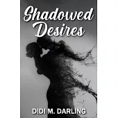 Shadowed Desires