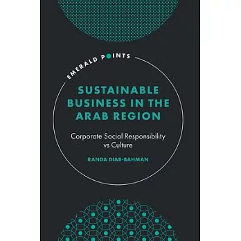 Sustainable Business in the Arab Region: Corporate Social Responsibility Vs Culture