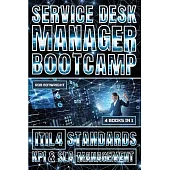 Service Desk Manager Bootcamp: ITIL 4 Standards, KPI & SLA Management