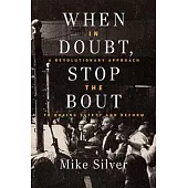 When in Doubt, Stop the Bout: A Revolutionary Approach to Boxing Safety and Reform