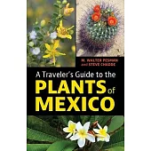 A Traveler’s Guide to the Plants of Mexico