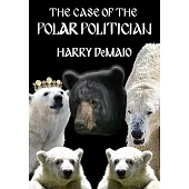 The Case of The Polar Politician (Octavius Bear 20)