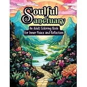 Soulful Sanctuary: An Inspirational Adult Coloring Book For Inner Peace And Reflection