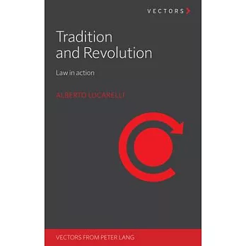 Tradition and Revolution: Law in Action