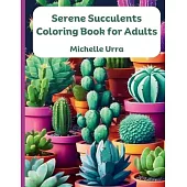 Serene Succulents Coloring Book for Adults