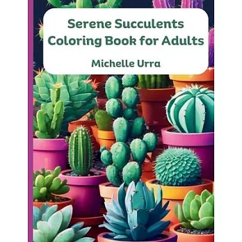 Serene Succulents Coloring Book for Adults