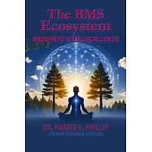 The BMS Ecosystem: Grow Into Your Excellence