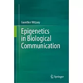 Epigenetics in Biological Communication