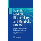 Essential Medical Biochemistry and Metabolic Disease: A Pocket Guide for Medical Students and Residents