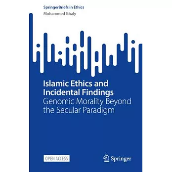 Islamic Ethics and Incidental Findings: Genomic Morality Beyond the Secular Paradigm