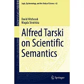 Alfred Tarski on Scientific Semantics