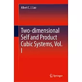 Two-Dimensional Self and Product Cubic Systems, Vol. I
