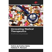 Unraveling Medical Therapeutics