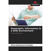 Geographic Information in a Web Environment
