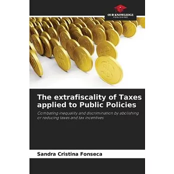 The extrafiscality of Taxes applied to Public Policies