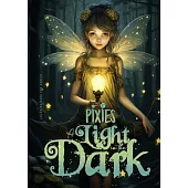 Pixies - A light in the Dark Coloring Book for Adults: Forest Elves Coloring Book for Adults Grayscale Fairies Coloring Book for Adults black backgrou
