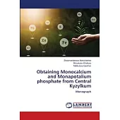 Obtaining Monocalcium and Monapotalium phosphate from Central Kyzylkum