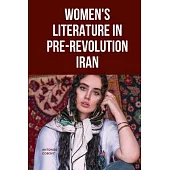 Women’s Literature in Pre-Revolution Iran