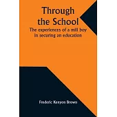 Through the school: The experiences of a mill boy in securing an education