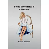 Some Eccentrics & a Woman