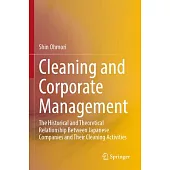 Cleaning and Corporate Management: The Historical and Theoretical Relationship Between Japanese Companies and Their Cleaning Activities