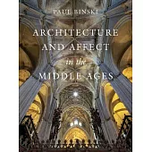 Architecture and Affect in the Middle Ages