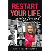 Restart Your Life: Moving Forward From Abuse