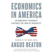 Economics in America: An Immigrant Economist Explores the Land of Inequality